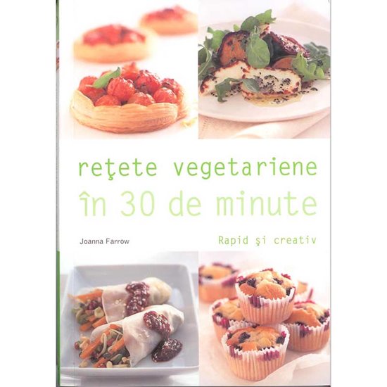 Retete vegetariene in 30 de minute - House of Guides