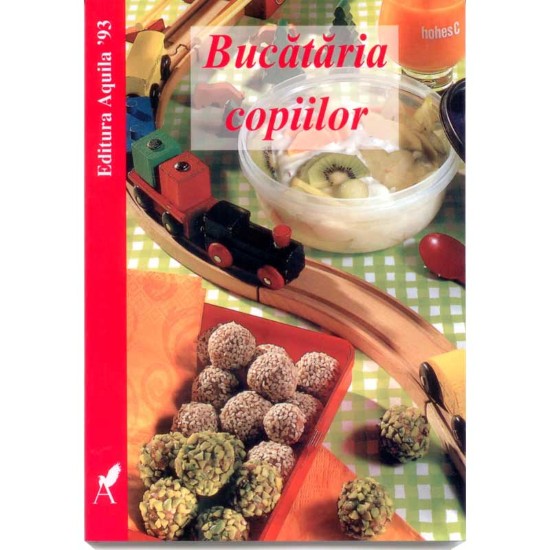Bucataria copiilor - Editura Aquila