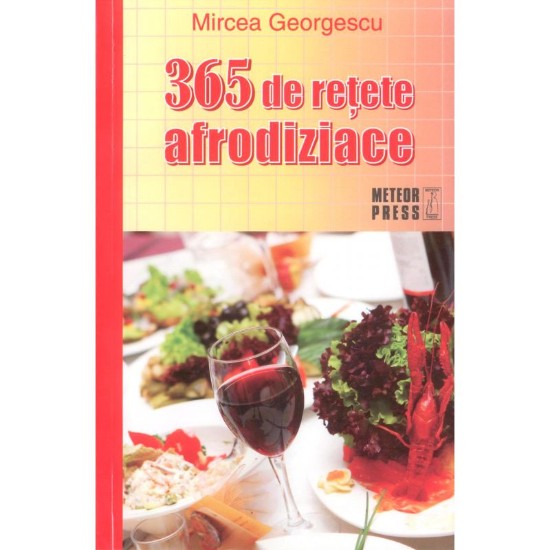 365 de retete afrodiziace - Editura Meteor