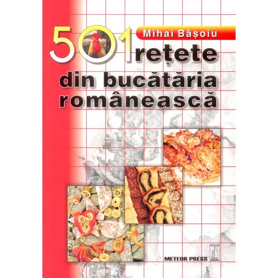 501 retete din bucataria romanesca - Editura Meteor