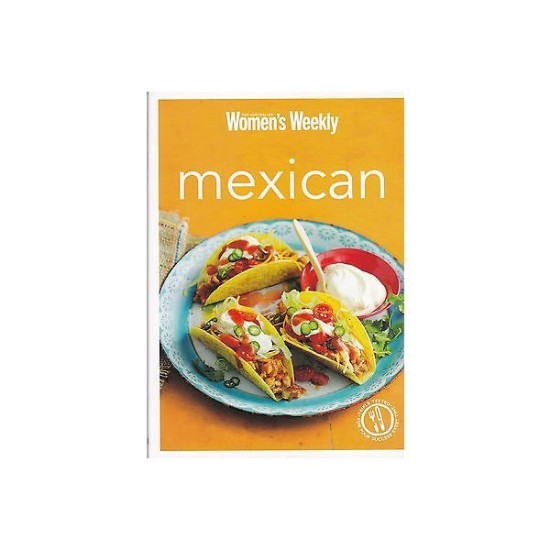Mexican - Women's Weekly - Editura ACP Books
