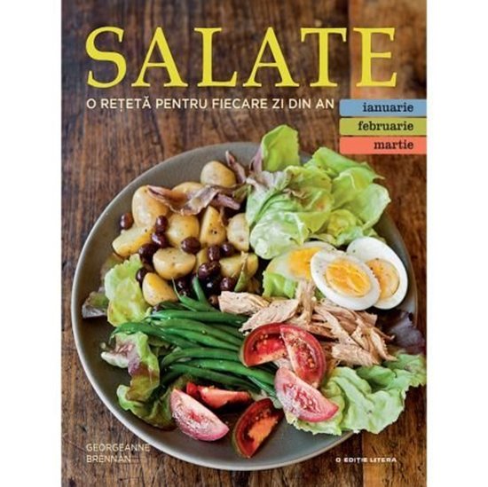 Salate. O reteta/zi ( ianuarie, februarie, martie ) - Editura Litera