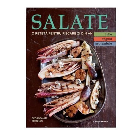 Salate. O reteta/zi ( iulie, august, septembrie ) - Editura Litera