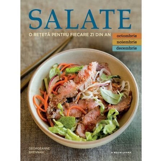 Salate. O reteta/zi ( octombrie, noiembrie, decembrie ) - Editura Litera