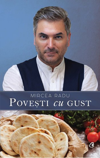 Mircea Radu Povesti cu gust - Editura Curtea Veche